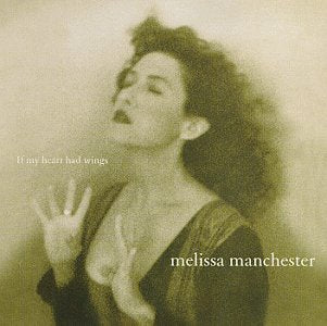 MANCHESTER, MELISSA  - IF MY HEART HAD WINGS