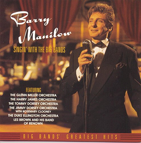 MANILOW, BARRY - SINGIN' WITH THE BIG BANDS