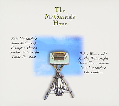 MCGARRIGLE, KATE & ANNA  - MCGARRIGLE HOUR