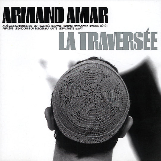 AMAR, ARMAND  - LA TRAVERSEE