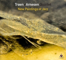 TR├©EN ARNESEN - NEW PAINTINGS OF JAZZ [CD]
