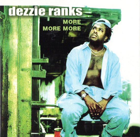 RANKS, DEZZIE  - MORE MORE MORE