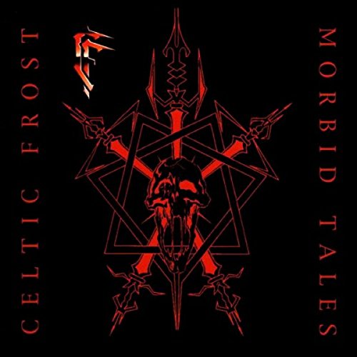 CELTIC FROST - MORBID TALES