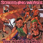 SCREECHING WEASEL - TEEN PUNKS IN HEAT