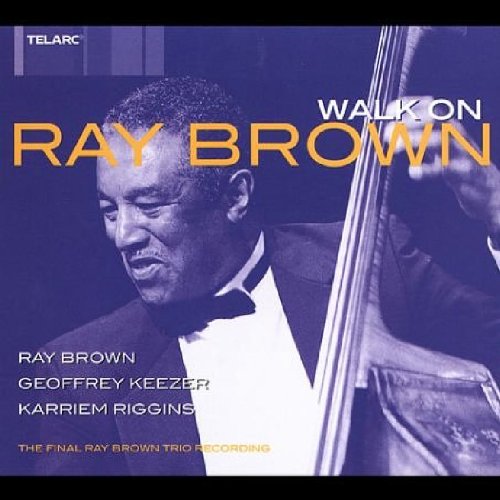 RAY BROWN - WALK ON