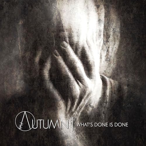 IN AUTUMN - WHAT'S DONE IS DONE