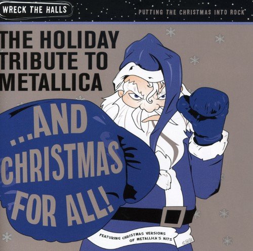 METALLICA  - AND CHRISTMAS FOR ALL! THE HOLIDAY TRIBUTE TO METALLICA