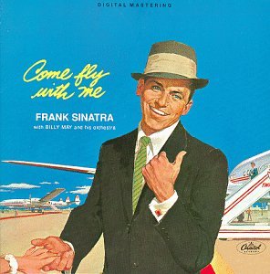 FRANK SINATRA - COME FLY WITH ME