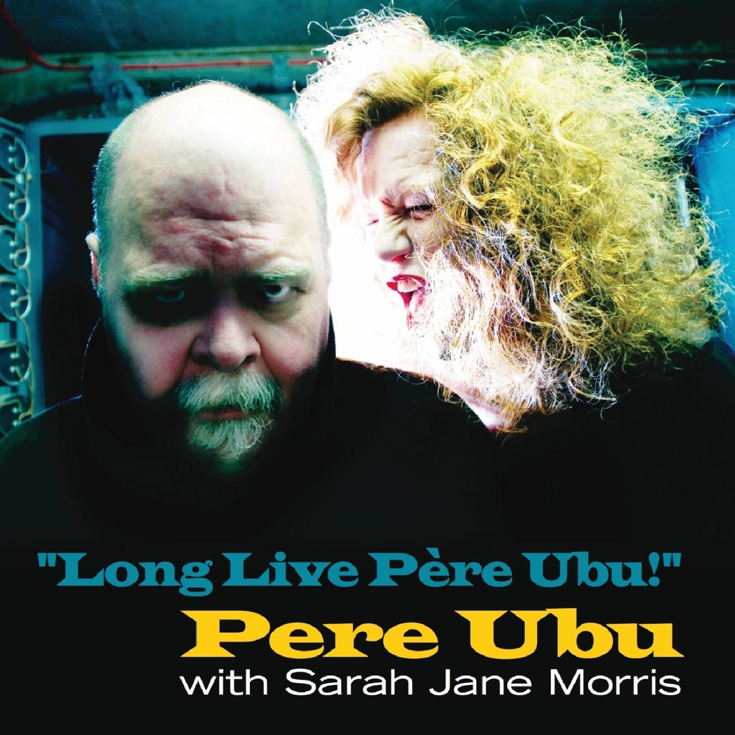 PERE UBU  - LONG LIVE PERE UBU!