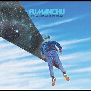 FU MANCHU - THE RETURN OF TOMORROW [VINYL]