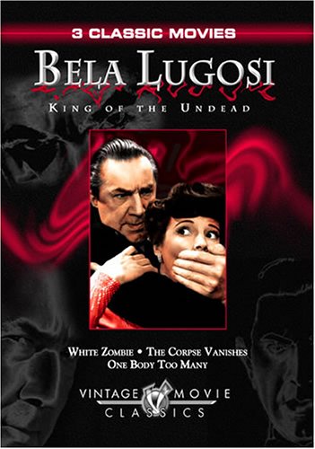 BELA LUGOSI - KING OF THE UNDEAD (WHITE ZOMBIE/THE CORPSE VANISHES/ONE BODY TOO MANY) [IMPORT]