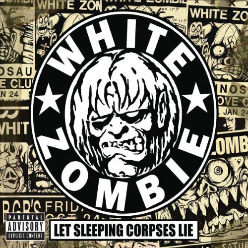 WHITE ZOMBIE - LET SLEEPING CORPSES LIE 1985-1996