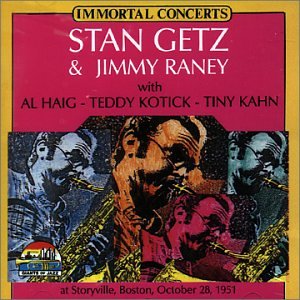 GETZ, STAN & JIMMY RANEY - IMMORTAL CONCERTS