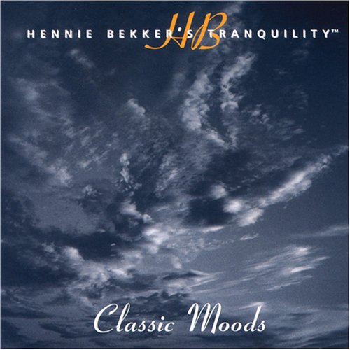 HENNIE BEKKER - CLASSIC MOODS: TRANQUILITY SERIES