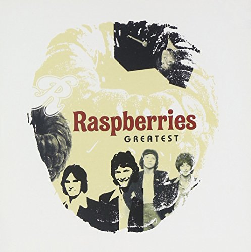 RASPBERRIES - GREATEST