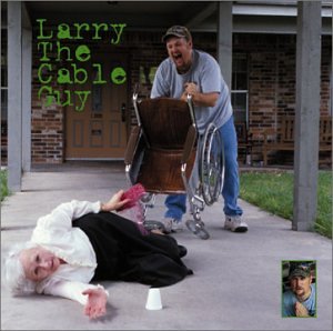 LARRY THE CABLE GUY - LORD, I APOLOGIZE [REISSUE]