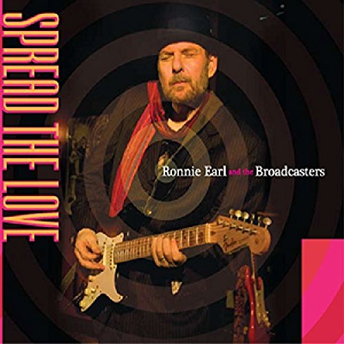 RONNIE EARL AND THE BROADCASTERS - SPREAD THE LOVE