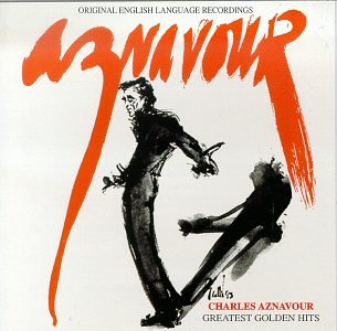 AZNAVOUR, CHARLES - GREATEST GOLDEN HITS