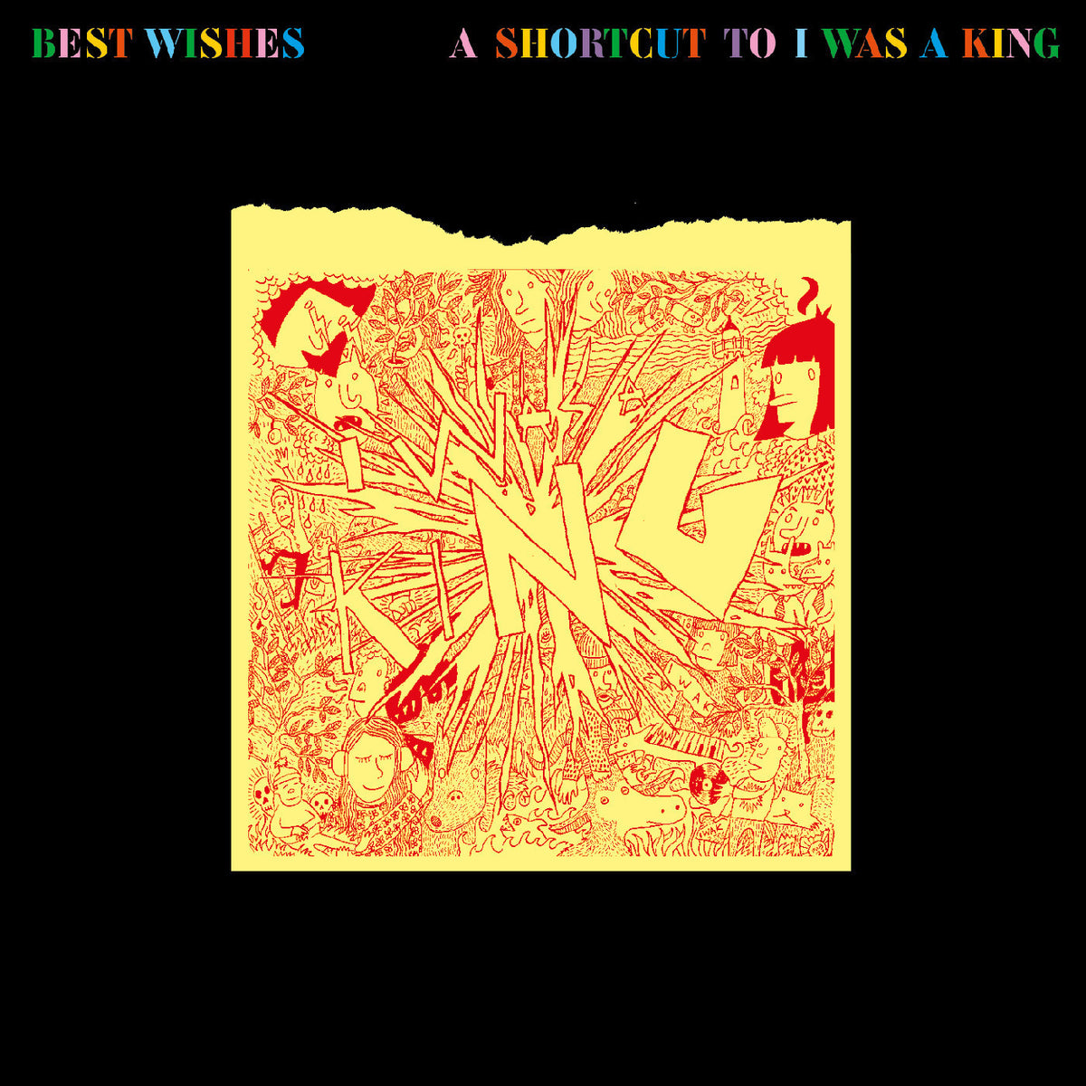 I WAS A KING - BEST WISHES - A SHORTCUT TO I WAS A KING