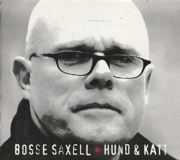 SAXELL, BOSSE  - HUND & KATT