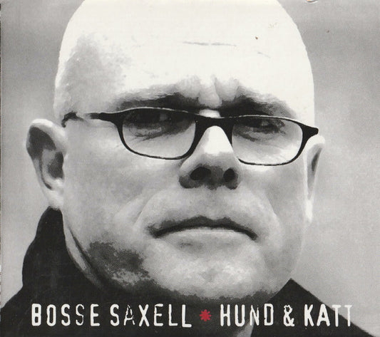 SAXELL, BOSSE  - HUND & KATT