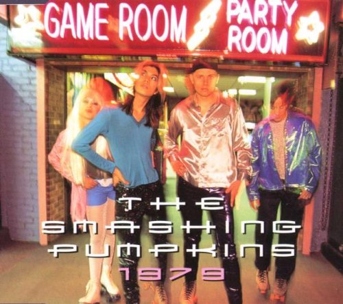 SMASHING PUMPKINS  - 1979 - NINETEEN SEVENTY NINE