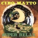 CIBO MATTO - SUPER RELAX