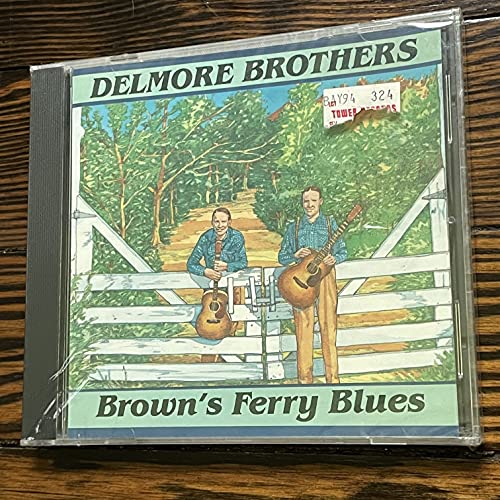 DELMORE BROTHERS - BROWN'S FERRY BLUES