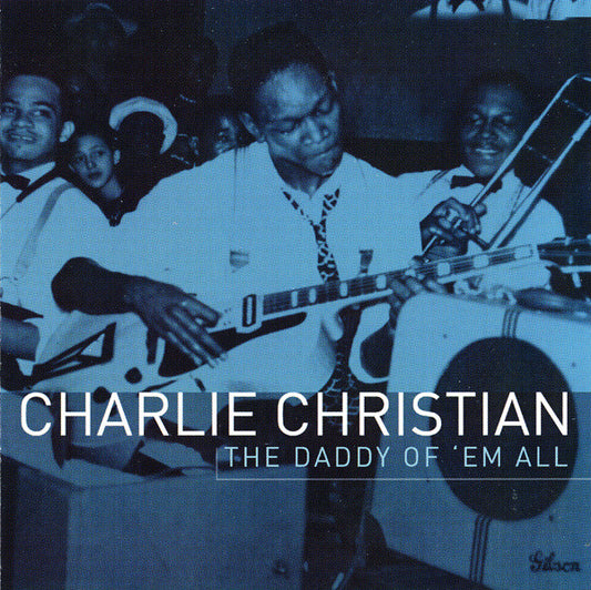 CHRISTIAN, CHARLIE  - DADDY OF 'EM ALL