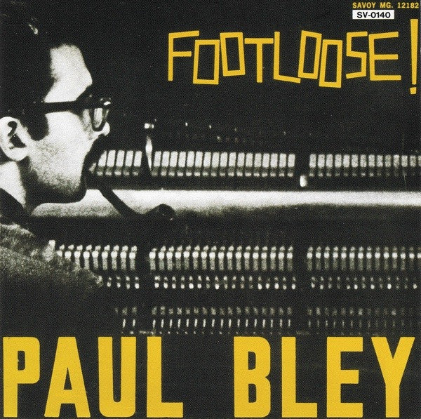 BLEY, PAUL  - FOOTLOOSE! (20-BIT SERIES)