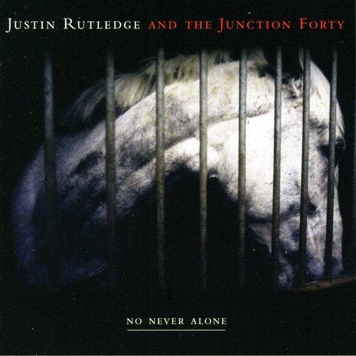 JUSTIN RUTLEDGE - NO NEVER ALONE (REISSUE) (CD)