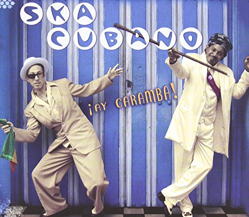 SKA CUBANO (CUBA) - AY CARAMBA!