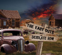 THE EASY OUTS - DESOLATE ROW [CD]