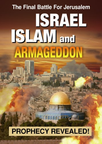 ISRAEL, ISLAM AND ARMAGEDDON