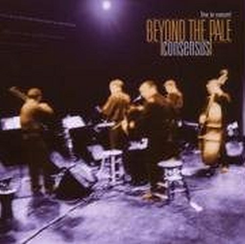 BEYOND THE PALE - CONSENSUS: LIVE IN CONCERT