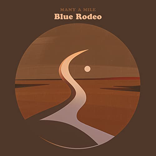 BLUE RODEO - MANY A MILE