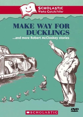 MAKE WAY FOR DUCKLINGS...AND MORE ROBERT MCCLOSKEY STORIES