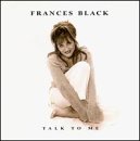 BLACK, FRANCES  - TALK TO ME