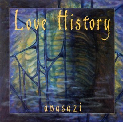 LOVE HISTORY  - LOVE HISTORY - ANASAZI