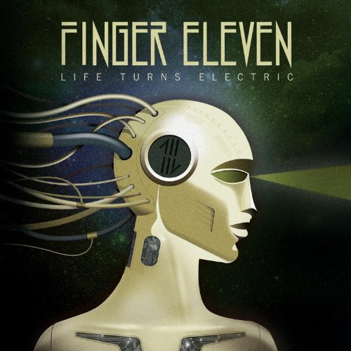 FINGER ELEVEN - LIFE TURNS ELECTRIC