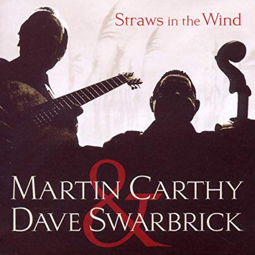 CARTHY, MARTIN & DAVE SWARBRICK  - STRAWS IN THE WIND