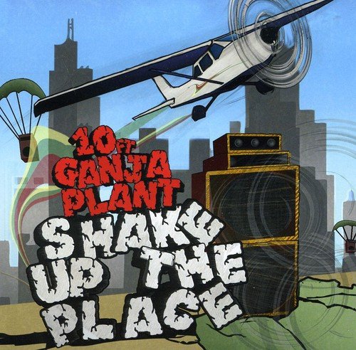 10 FT. GANJA PLANT - SHAKE UP THE PLACE