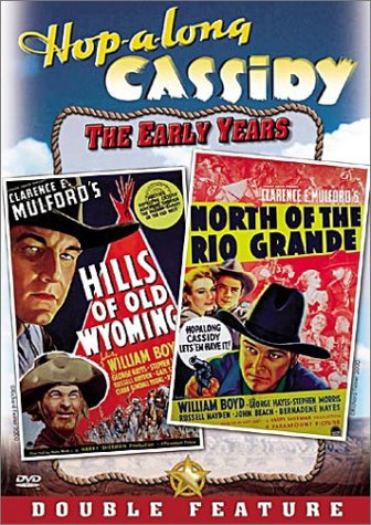 HOPALONG CASSIDY - DVD-HILLS OF OLD/NORTH OF THE RIO GRANDE