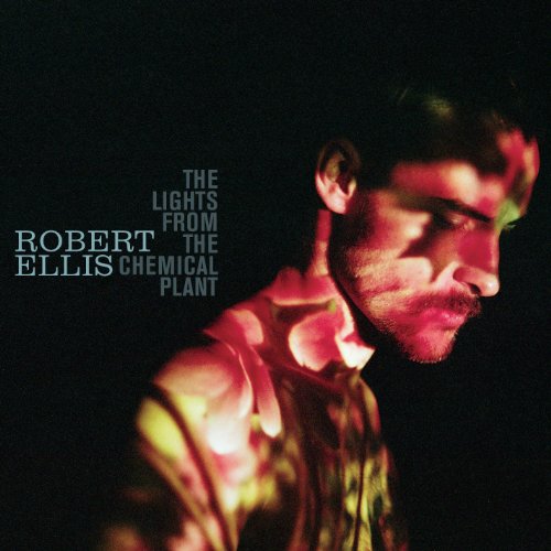 ROBERT ELLIS - THE LIGHTS FROM THE CHEM..