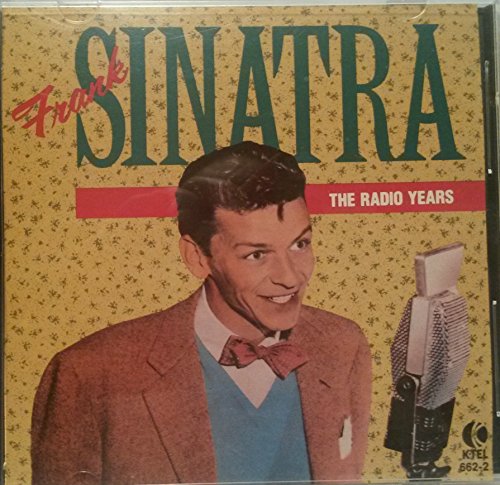 SINATRA, FRANK  - RADIO YEARS