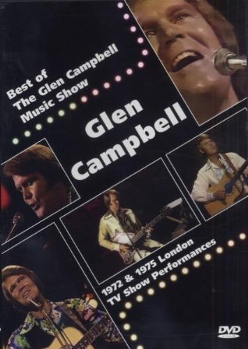 GLEN CAMPBELL - BEST OF THE GLEN CAMPBELL MUSIC SHOW