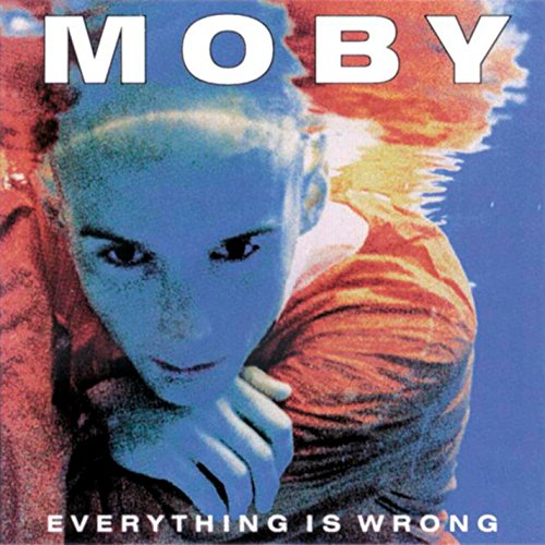 MOBY - EVERYTHING IS WRONG (CD)