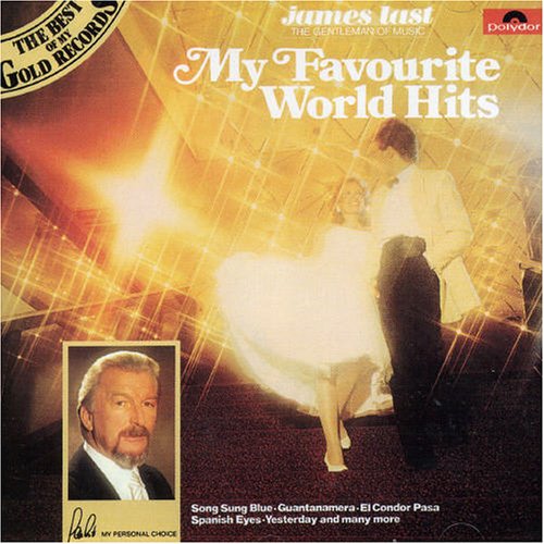 LAST, JAMES - MY FAVOURITE WORLD HITS