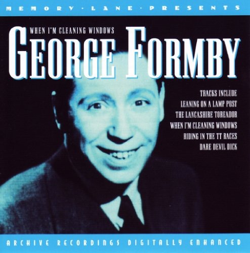 FORMBY, GEORGE - WHEN I'M CLEANING WINDOWS