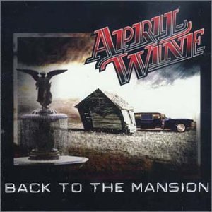 APRIL WINE - BACK TO THE MANSION